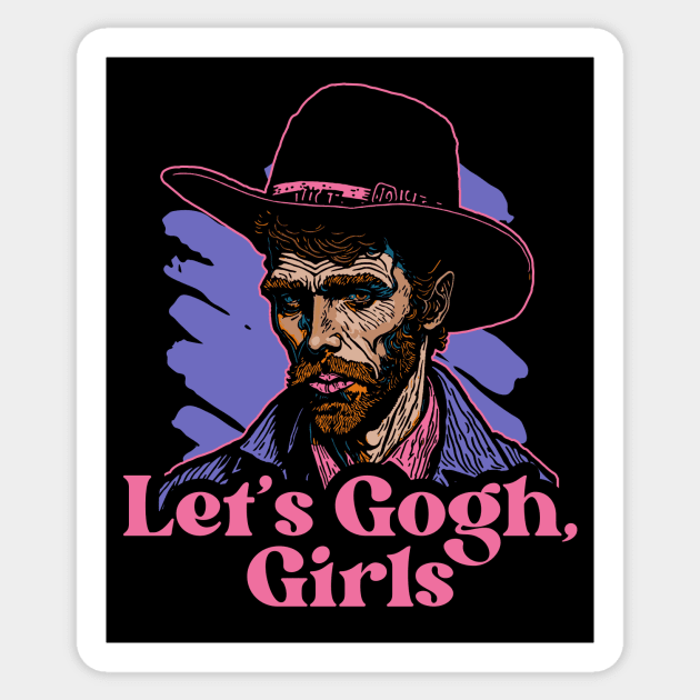 Let's Gogh, Girls // Funny Cowboy Vincent Van Gogh Sticker by Now Boarding